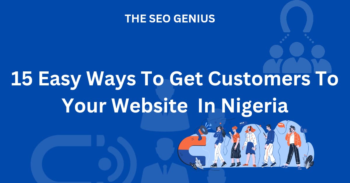 Graphic image with title "15 easy ways to get customers to your website in Nigeria". Shows a magnet attracting people