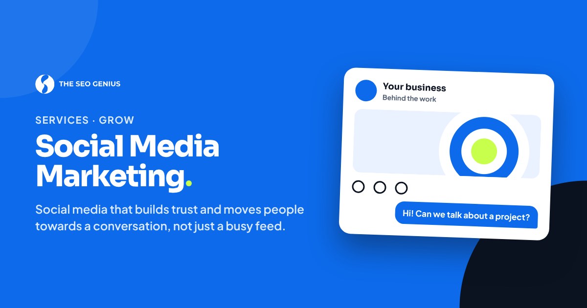 Social Media Marketing by THE SEO GENIUS: social media that builds trust and moves people towards a conversation, not just a busy feed.